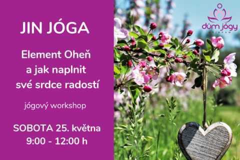 Workshop JIN JÓGA a jak naplnit své srdce radostí - sobota 25. května 19