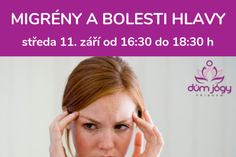 Workshop jógové terapie - MIGRÉNY A BOLESTI HLAVY - středa 11. září 19