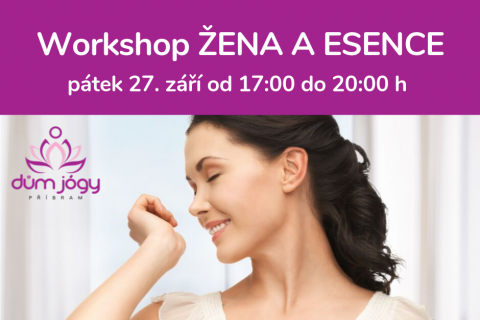 Prožitkový workshop ŽENA A ESENCE - pátek 27. září 19