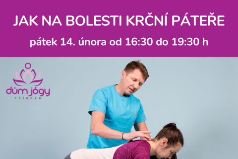 Workshop JAK NA BOLESTI KRČNÍ PÁTEŘE - pátek 14. února 20