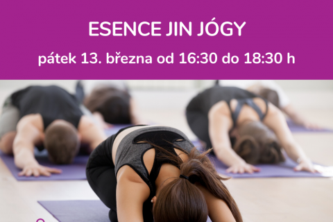 Workshop ESENCE JIN JÓGY - pátek 13. března 20