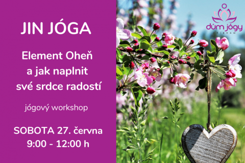 Workshop JIN JÓGA - Element OHEŇ - sobota 27. června 20