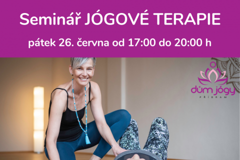 SEMINÁŘ JÓGOVÉ TERAPIE - pátek 26. června 20