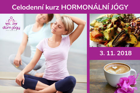 Celodenní kurz HORMONÁLNÍ JÓGY - sobota 3. listopadu 2018