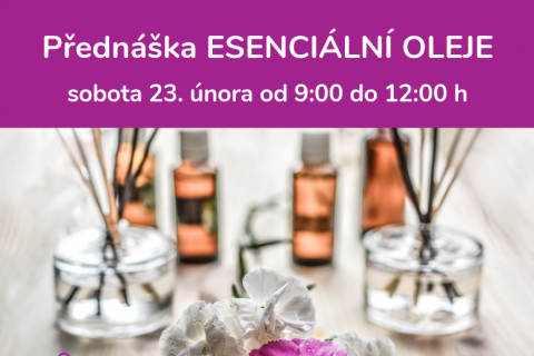 Přednáška ESENCIÁLNÍ OLEJE - sobota 23. února 19
