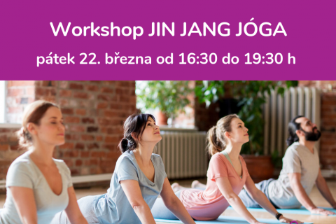 Workshop JIN JANG JÓGA - pátek 22. března 19